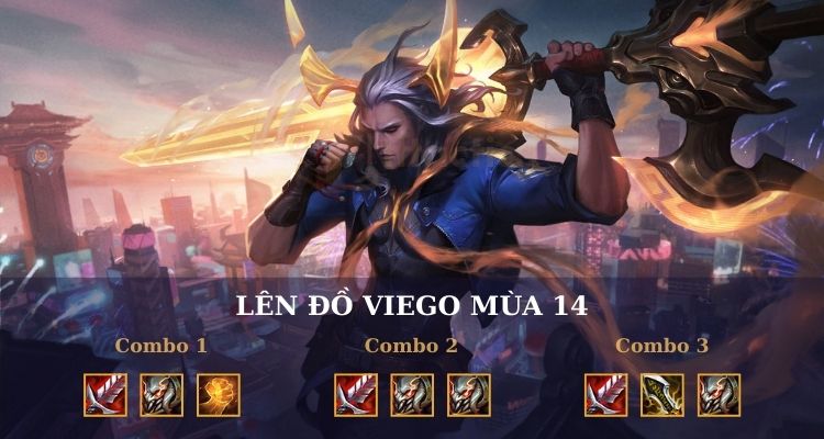 Bí kíp lên đồ cho Viego DTCL mùa 14 cực đỉnh 