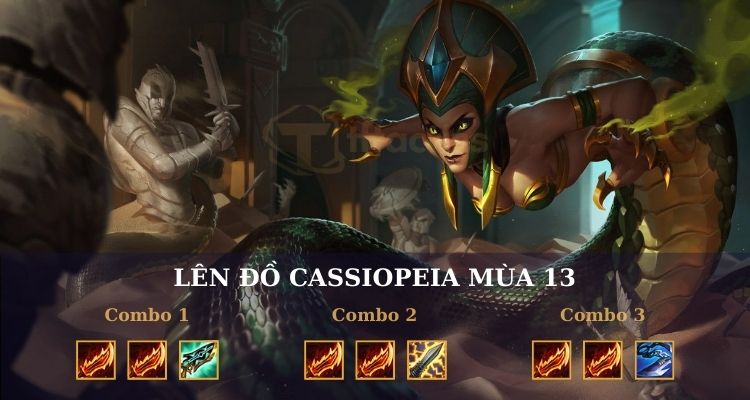 Cách lên đồ cho Cassiopeia mùa 13