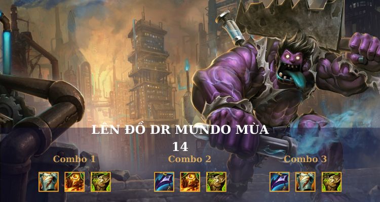 Cách lên đồ Dr.Mundo DTCL mùa 14
