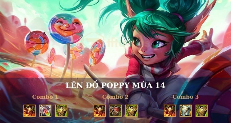 Cách lên đồ Poppy DTCL mùa 14 cực bá 