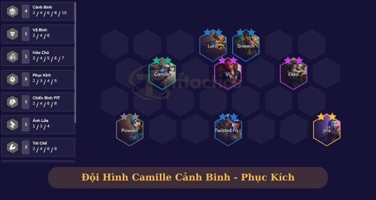Đội hình Camille Cảnh Binh - Phục Kích
