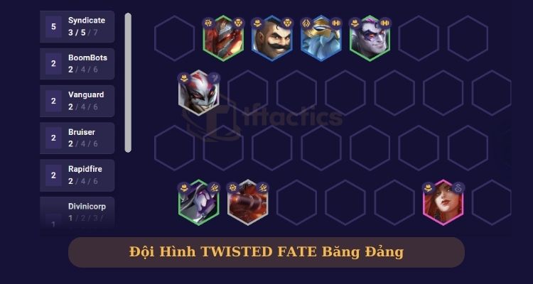 Đội hình Twisted Fate Băng Đảng cực mạnh 