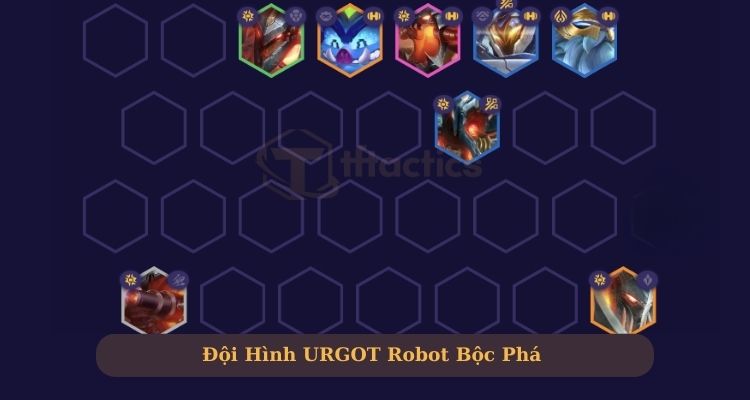 Đội hình Urgot Robot Bộc Phá 