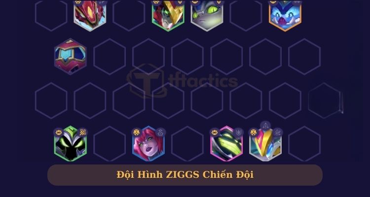 Đội hình Trùm Giả Lập Ziggs - Chiến Đội 
