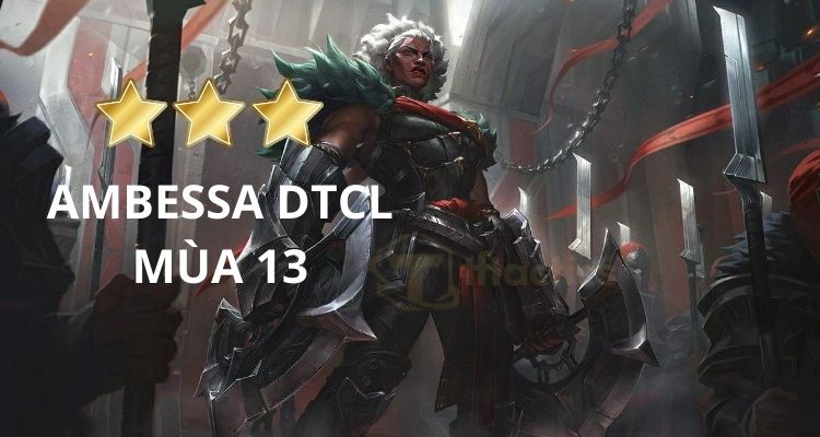 Giới thiệu Ambessa DTCL mùa 13