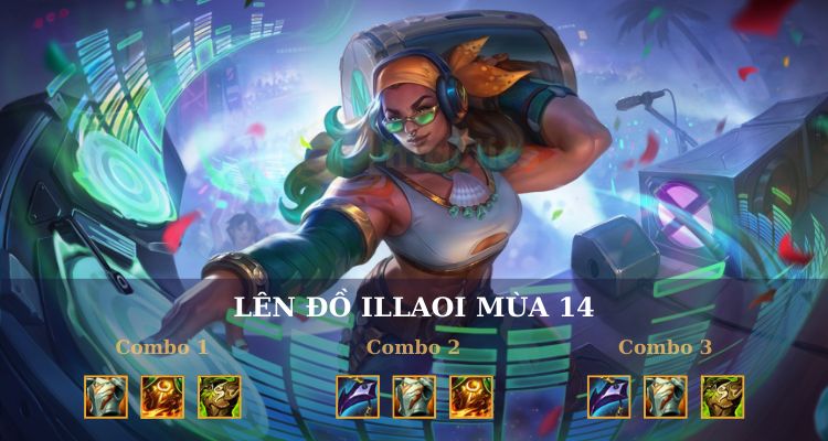 Cách lên đồ Illaoi đấu trường chân lý