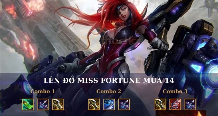 Gợi ý cách lên đồ Miss Fortune tối ưu 