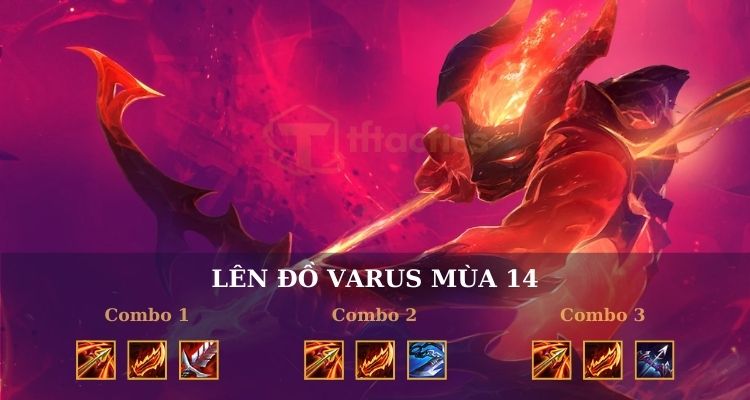 Gợi ý lên đồ cho TFT Varus cực chuẩn 