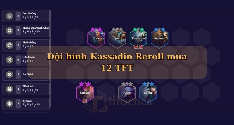 Đội hình Kassadin DTCL reroll mùa 12