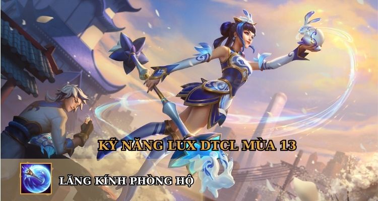 Kỹ năng của Lux TFT mùa 13