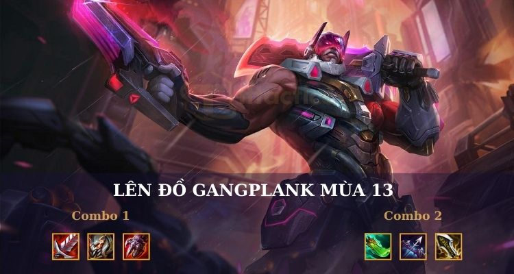Trang bị cho Gangplank mùa 13 DTCL
