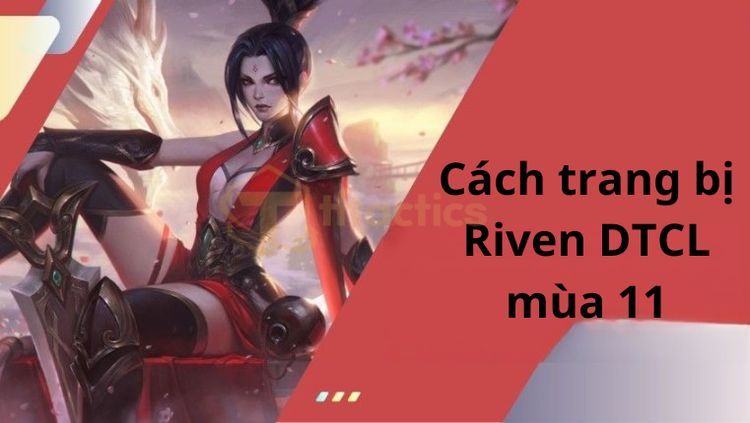 đồ chuẩn cho riven dtcl