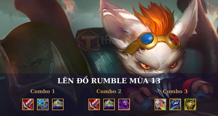 Cách lên đồ Rumble Đấu Trường Chân Lý mùa 13
