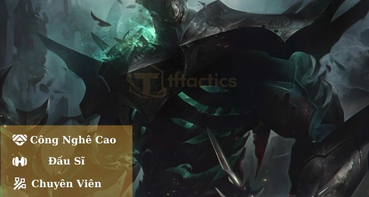 Tộc hệ của tướng Mordekaiser DTCL mùa 14 