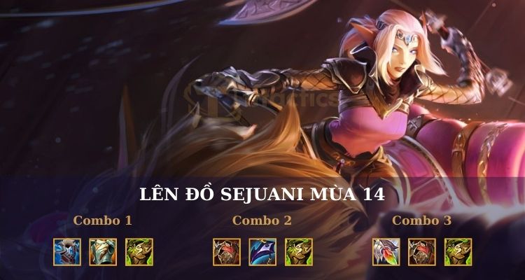 Trang bị lên đồ cho tướng Sejuani cực hiệu quả 