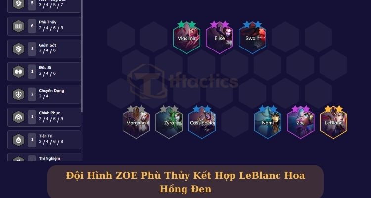 Đội hình Zoe Phù Thủy Kết Hợp LeBlanc Hoa Hồng Đen