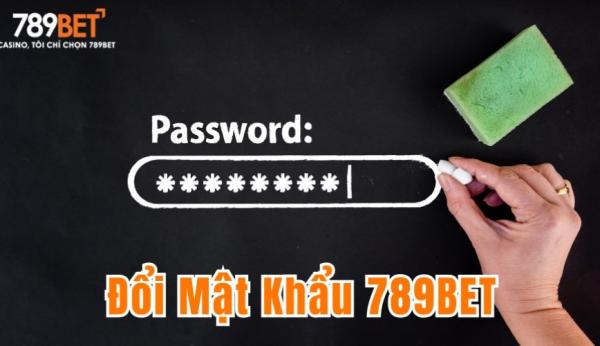 Hướng Dẫn Đổi Mật Khẩu 789BET Từng Bước