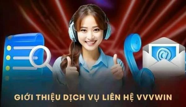 Gặp sự cố? Liên hệ VVVWin để được giải quyết ngay