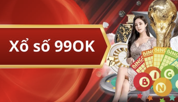 Xổ Số 99ok: Lịch sử hình thành, cách chơi và những điều cần lưu ý